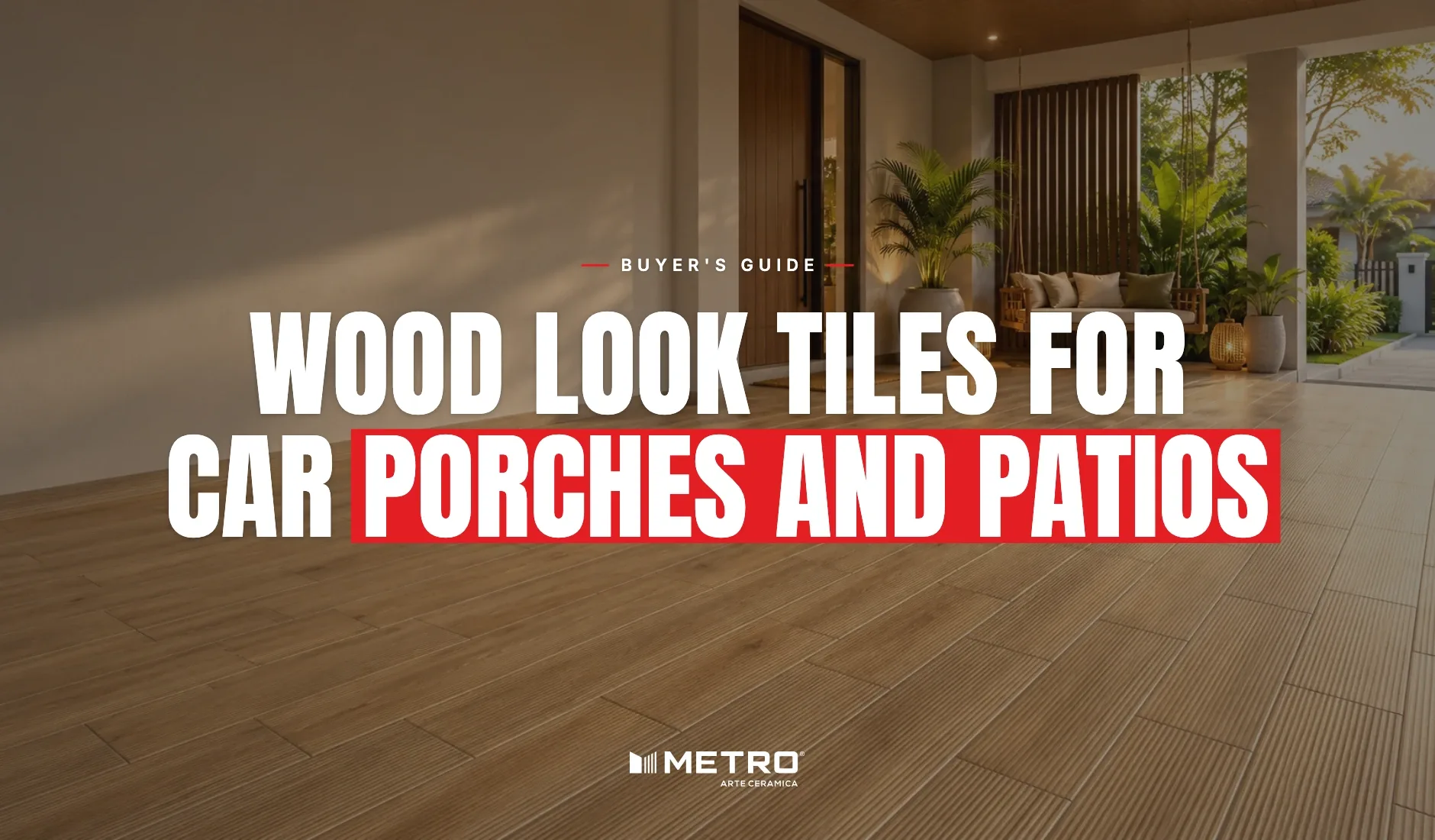 Wood look tiles for car porches and patios: a room floored with Metro wood-look tiles